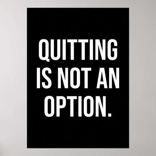 Quiting is geen optie - Motivatie Poster (Voorkant)