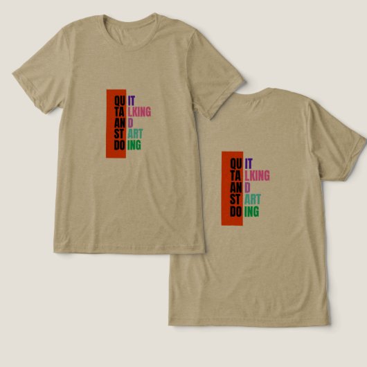 #QuitTalking&StartDoingT-Shirt Tri-Blend Shirt (Ontwerp Voorkant & Achterkant)