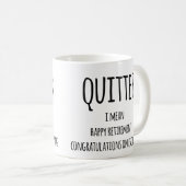 Quitter Retirement Gift, Funny Retirement Gift Co Koffiemok (Voorkant rechts)