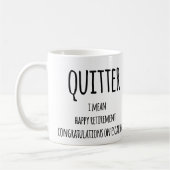 Quitter Retirement Gift, Funny Retirement Gift Co Koffiemok (Links)