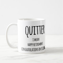 Quitter Retirement Gift, Funny Retirement Gift Co Koffiemok