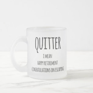Quitter Retirement Gift, Funny Retirement Gift Co Matglas Koffiemok
