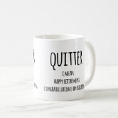 Quitter Retirement Gift, Funny Retirement Gift Koffiemok (Voorkant rechts)