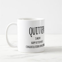 Quitter Retirement Gift, Funny Retirement Gift