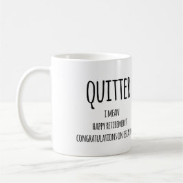 Quitter Retirement Gift, Funny Retirement Gift Koffiemok