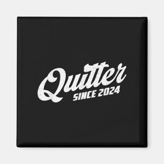 Quitter Since 2024 Non-smoker Quit Smoking Magneet (Voorkant)