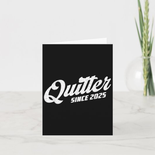 Quitter Since 2025 Non-smoker Quit Smoking  Kaart (Voorkant)