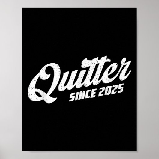 Quitter Since 2025 Non-smoker Quit Smoking  Poster (Voorkant)