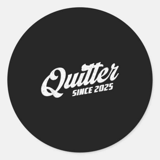 Quitter Since 2025 Non-smoker Quit Smoking  Ronde Sticker (Voorkant)