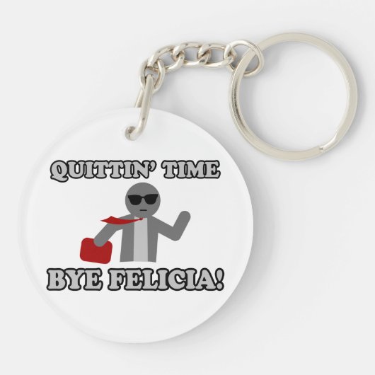 Quittin Time Dag Felicia Sleutelhanger (Achterkant)