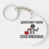 Quittin Time Dag Felicia Sleutelhanger (Voorkant)