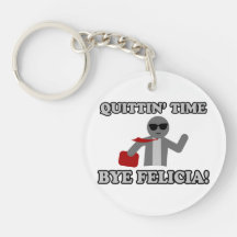 Quittin Time Dag Felicia