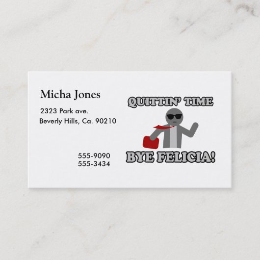 Quittin Time Dag Felicia Visitekaartje (Voorkant)