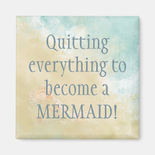 QUITTING Alles Zeemeermin Fun Beach Quote Magneet