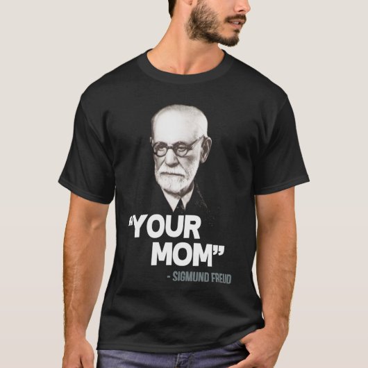 &Quot;Your Mom" - Sigmund Freud Quote Essenti T-shirt (Voorkant)