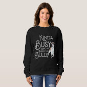 Quote American Kinda Busy is een hond Bully Trui (Voorkant volledig)