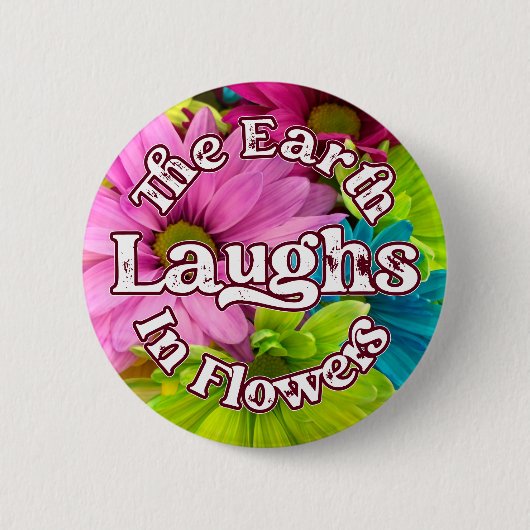 Quote Button - The Earth Laughs in Flowers (Voorkant)