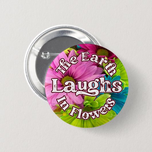 Quote Button - The Earth Laughs in Flowers (Voorkant /achterkant)