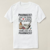 Quote Can't Fix Stupid Pharmacy T-shirt (Design voorkant)