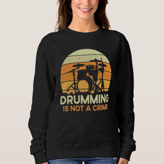 Quote Drumming Is Not A Crime  Musician Drummer Trui (Voorkant)