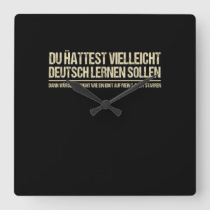 Quote-Funny German Speaker Deutschland Quote Vierkante Klok