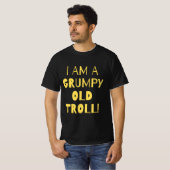 Quote grumpy oude troll t-shirt (Voorkant volledig)