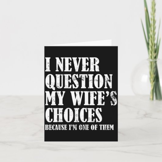 Quote I Never Question My Wife's Choices Husband  Kaart (Voorkant)