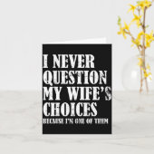 Quote I Never Question My Wife's Choices Husband  Kaart (Gele Bloem)