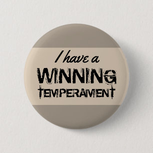 Quote Ik heb een winnend temperament op elke kleur Ronde Button 5,7 Cm