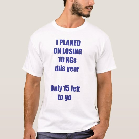 Quote meme grappig Nog maar 15 te gaan T-shirt (Voorkant)