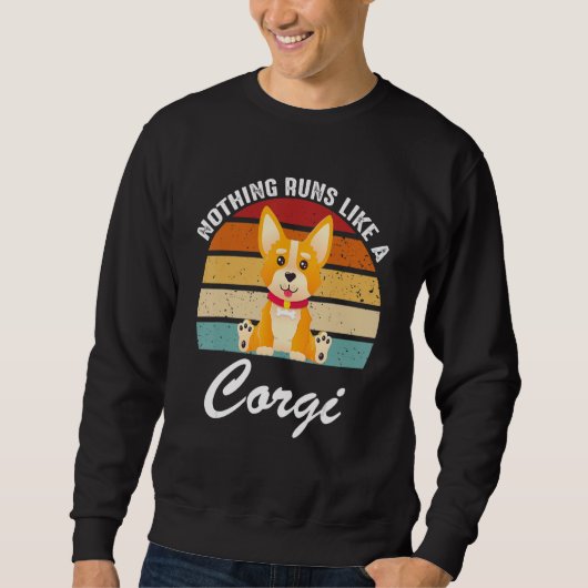 Quote Nothing Runs Like A Corgi Cute Farmer Dog Ow Trui (Voorkant)