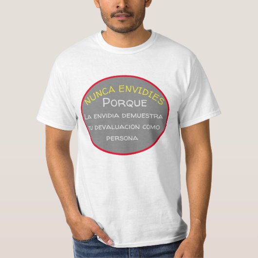 Quote nunca envidies shirt (Voorkant)