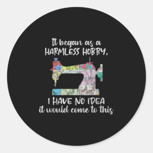 Quote Quilt Hobby Graphic T voor Gezegde-naaigerin Ronde Sticker