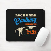 Quote Rock Hard Caulking Services Funny Re Muismat (Met muis)