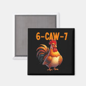 Quote Rooster 67 Meme Funny Chicken Humor  Magneet (Voorkant / Achterkant)