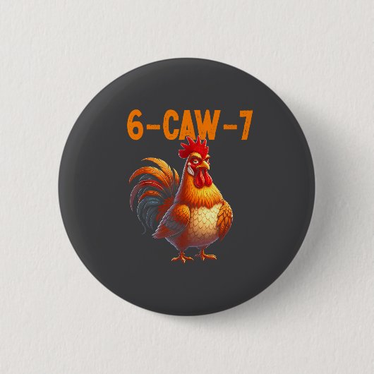 Quote Rooster 67 Meme Funny Chicken Humor Ronde Button 5,7 Cm (Voorkant)