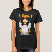 Quote Rooster Meme T-shirt (Voorkant)