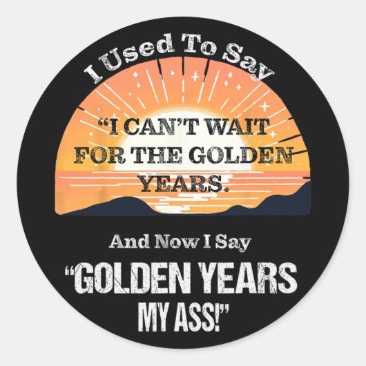 Quote Sr. Burger Ouderdom Getting Ouderdomspensioe Ronde Sticker (Voorkant)