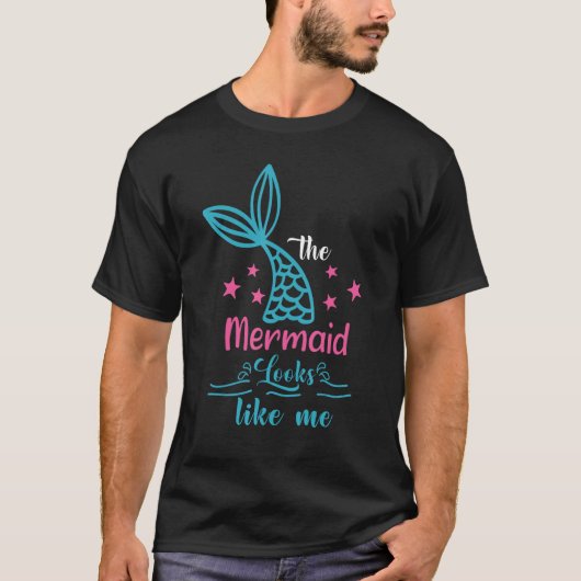Quote The Mermaid Looks Like Me T-shirt (Voorkant)