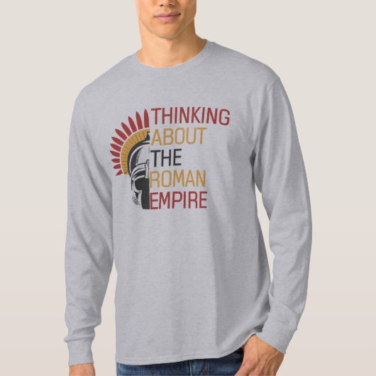 Quote Thinking Over het Romeinse Rijk Romeinse Hel T-shirt (Voorkant)