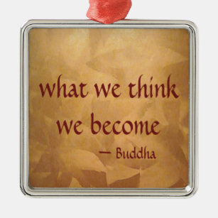 Quote van Boeddha; Wat we denken dat we worden Metalen Ornament