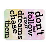Quote van de dag | Volg je dromen in de koelkast Magneet (Horizontaal)