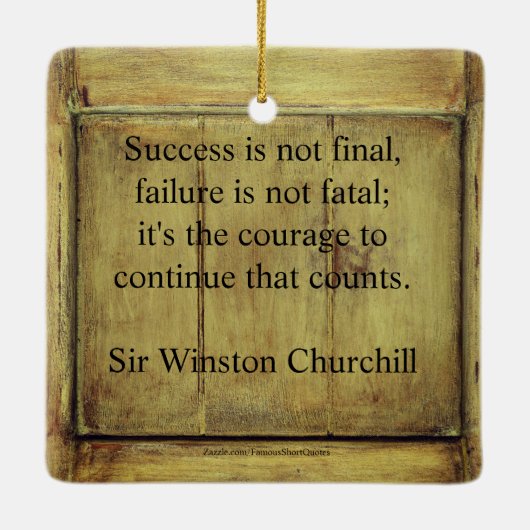Quote van Winston Churchill;  ouder hout succes Keramisch Ornament (Achterkant)