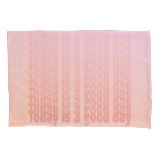Quote vandaag is een goede dag perzik en roze kussensloop (Voorkant)
