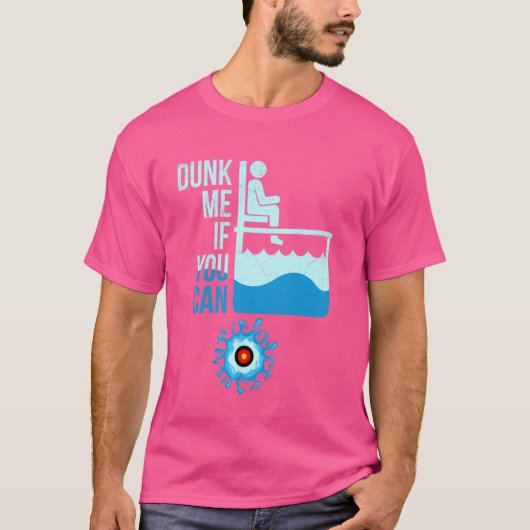 Quote voor een Dunk Tank Lover Dunk me als je kunt (Voorkant)
