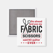 Quote voor Funny Fabric Scissors Magneet (Voorkant / Achterkant)