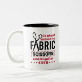 Quote voor Funny Fabric Scissors Tweekleurige Koffiemok (Links)