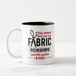 Quote voor Funny Fabric Scissors Tweekleurige Koffiemok