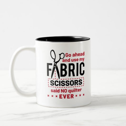 Quote voor Funny Fabric Scissors Tweekleurige Koffiemok (Links)