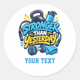 quote voor gym sterker dan gisteren t-shirt ronde sticker